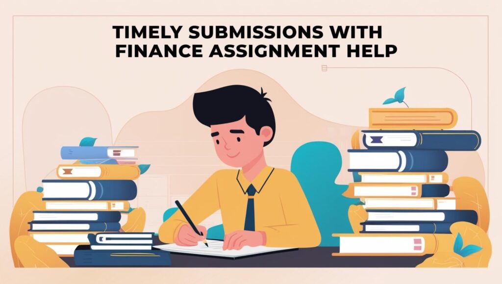 Timely Submissions With Finance Assignment Help