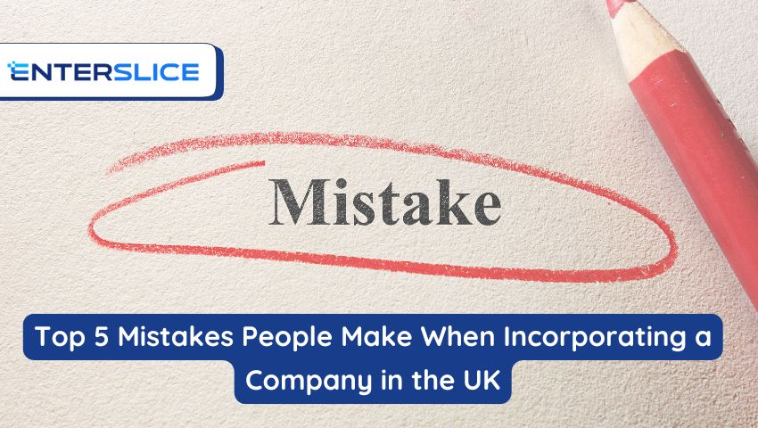 5 Mistakes People Make When Incorporating a Company in UK