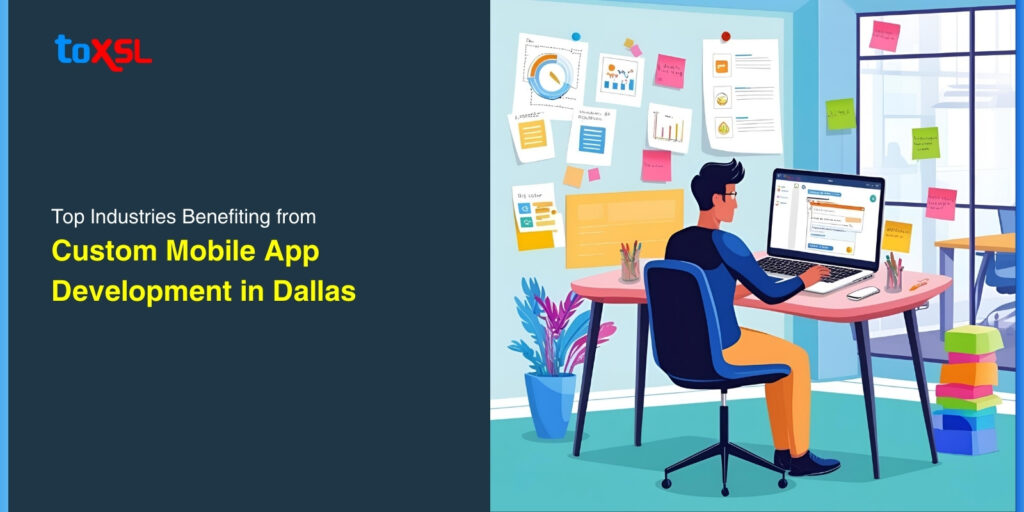 Top Industries Benefiting from Custom Mobile App Development