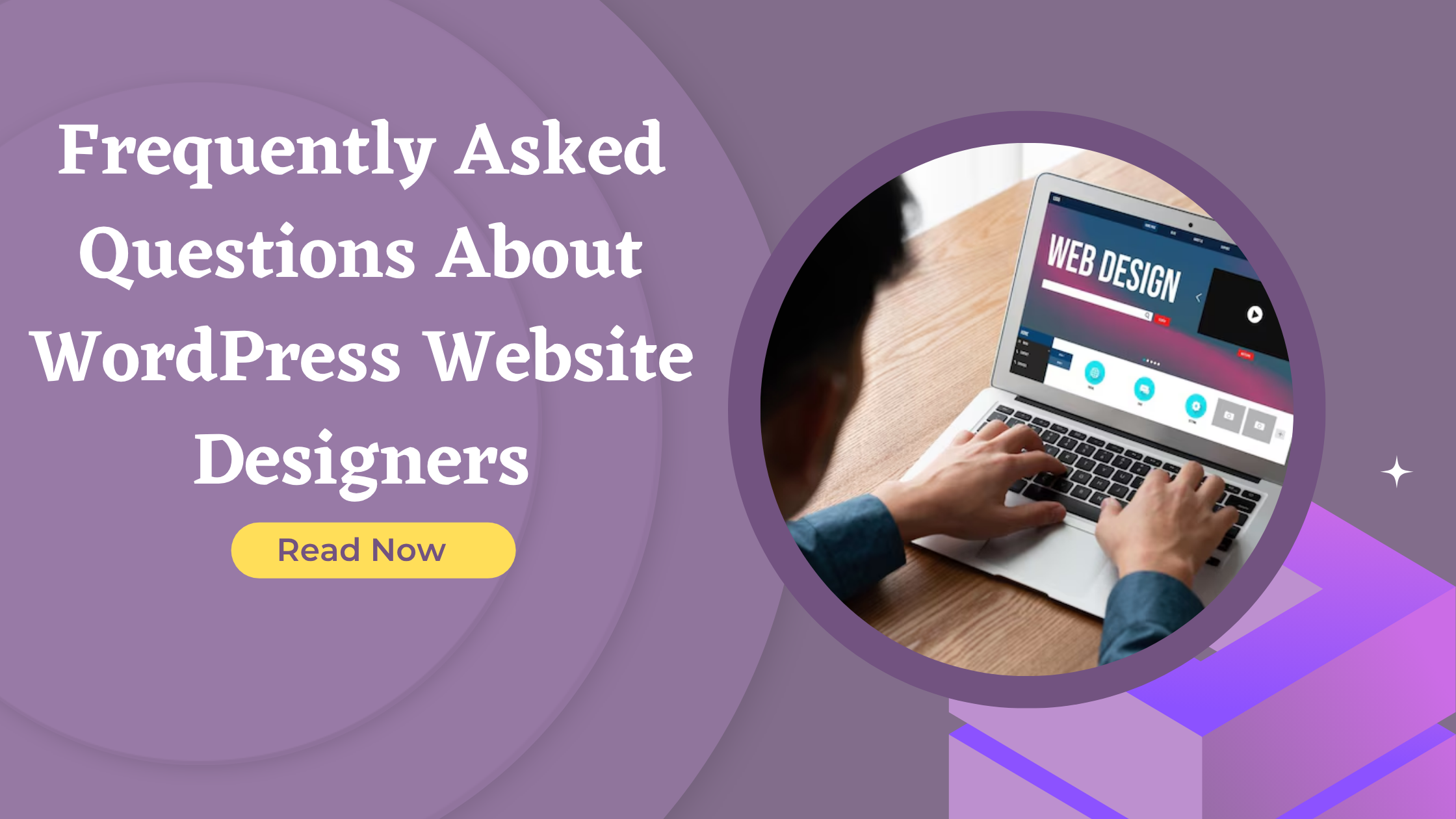 Frequently Asked Questions About WordPress Website Designers