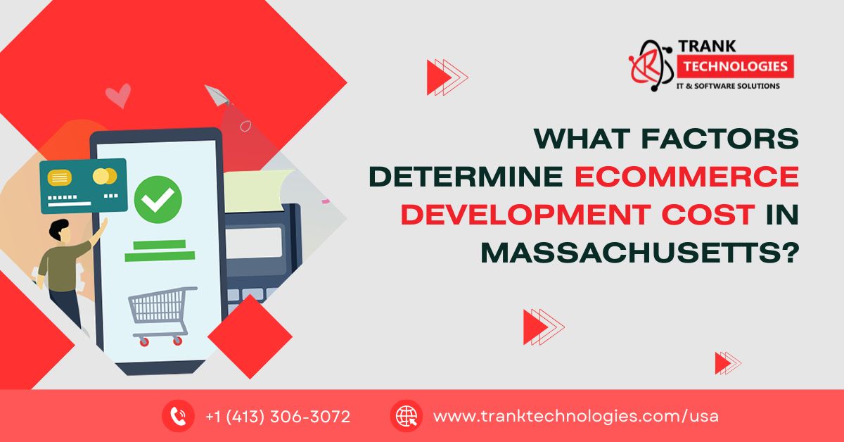 What Factors Determine eCommerce Development Cost in Massachusetts?