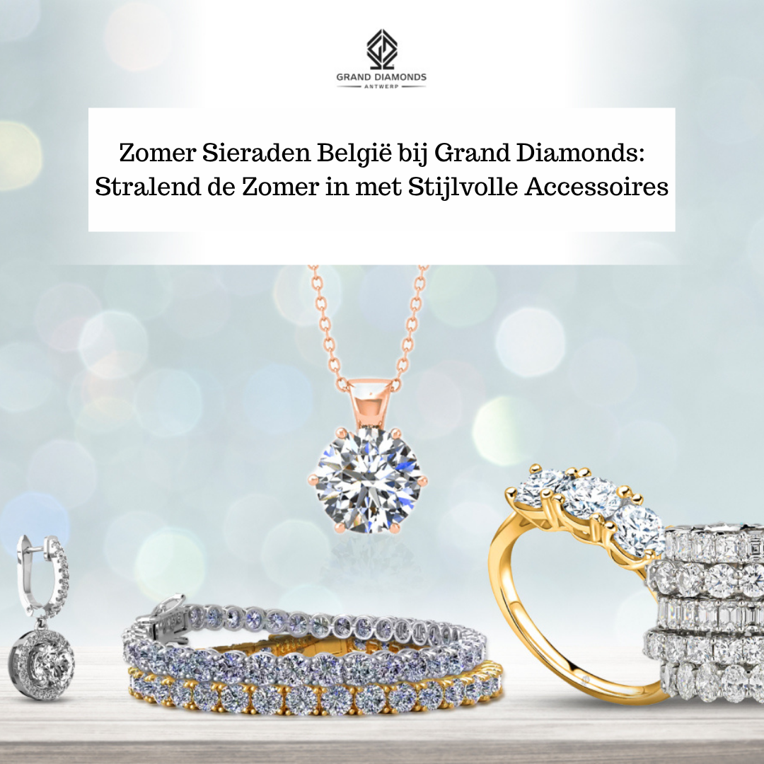 Zomer Sieraden België bij Grand Diamonds