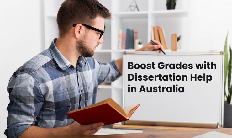 Boost Grades with Dissertation Help in Australia